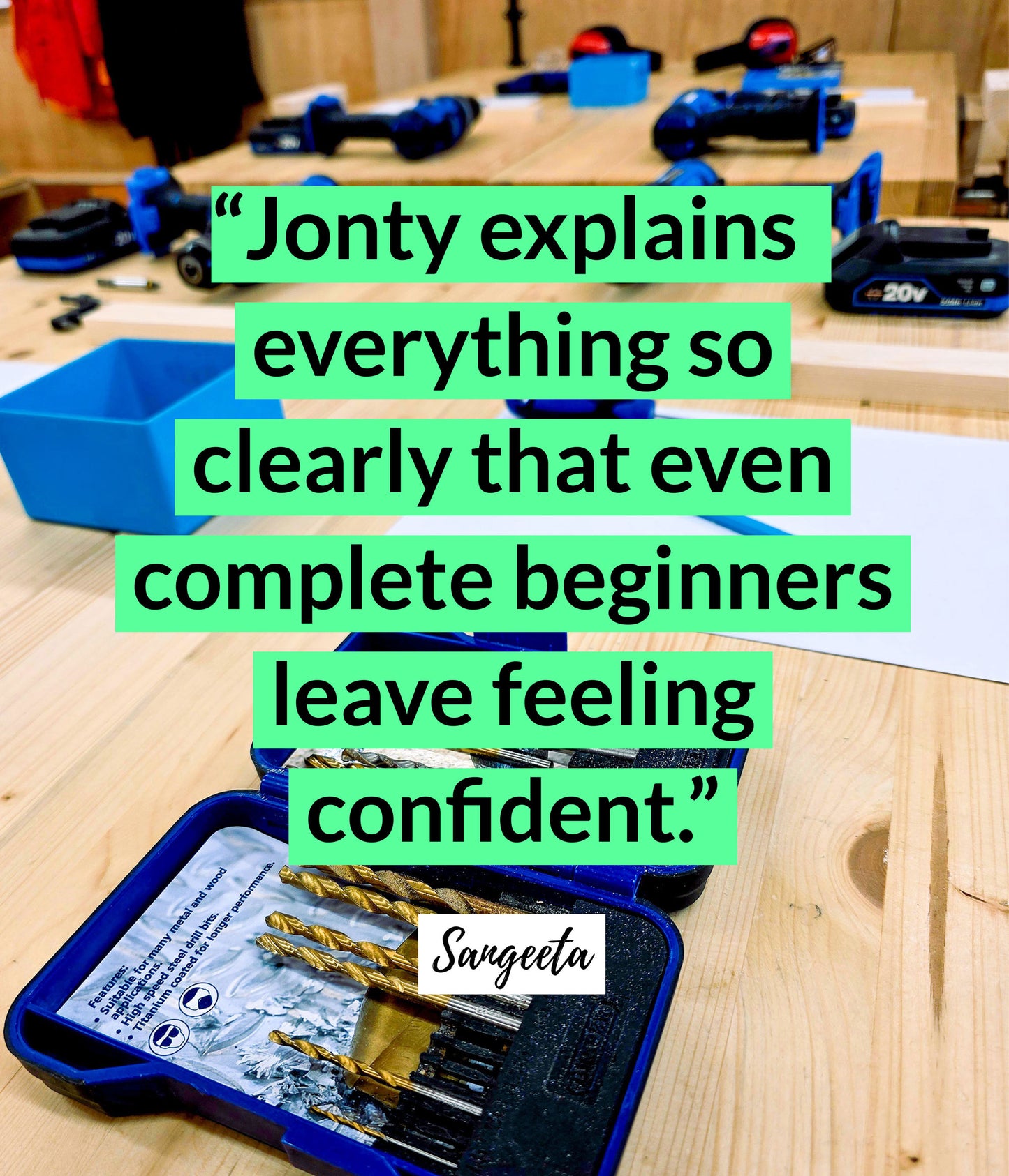 Customer testimonial praising clear teaching style on a beginner DIY course, helping complete beginners feel confident using tools.