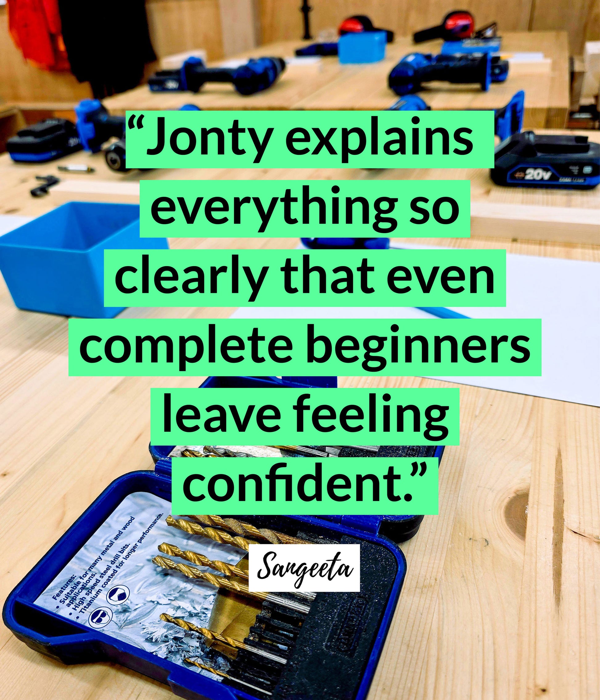Customer testimonial praising clear teaching style on a beginner DIY course, helping complete beginners feel confident using tools.