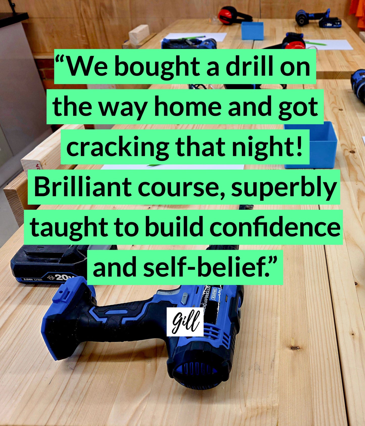 Customer testimonial from DIY in a Day course describing gaining confidence using a drill and starting home DIY projects straight away.